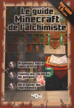 Le guide Minecraft de l'alchimiste : version 1.9