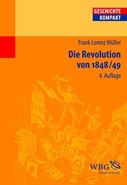 Die Revolution von 1848/49 (Geschichte Kompakt)