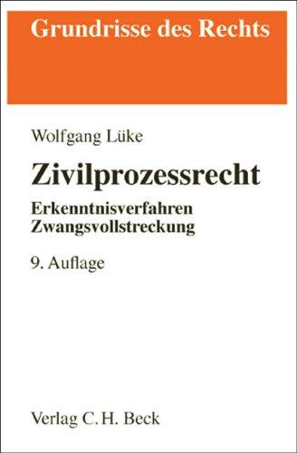 Zivilprozessrecht: Erkenntnisverfahren, Zwangsvollstreckung