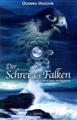 Das Erbe der Runen 01. Der Schrei des Falken