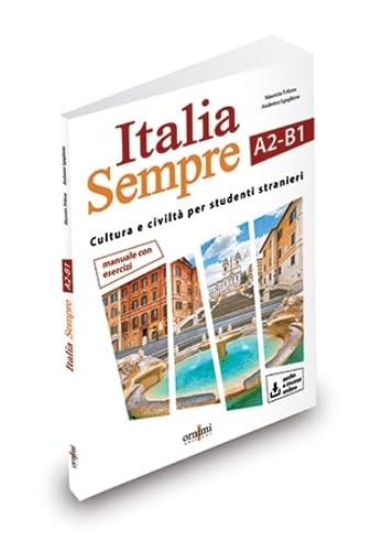 Italia Sempre A2-B1: Cultura e civiltà per studenti stranieri (Italia Sempre (A2-B1) + online audio + resources)