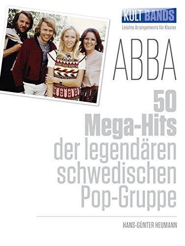 Kult Bands: ABBA - 50 Mega-Hits -For Piano & Voice-: Songbook für Klavier