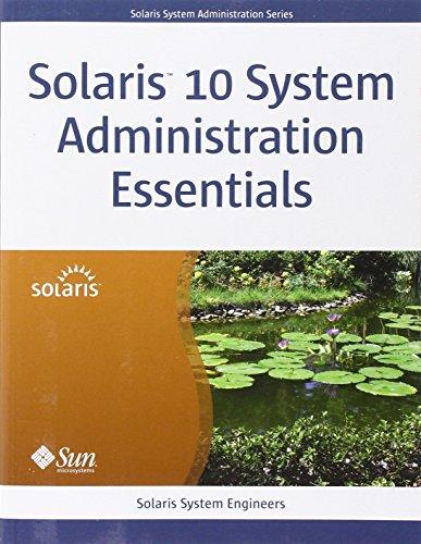 Solaris 10 System Administration Essentials (Solaris System Administration)