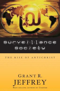 Surveillance Society: The Rise of Antichrist