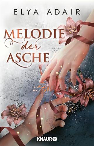 Melodie der Asche: Roman | Dramatischer Fantasy-Pageturner über die schicksalhafte Liebe zweier Männer