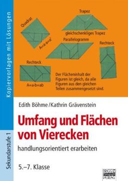 Umfang und Flächen von Vierecken: Handlungsorientiert erarbeiten - 5.-7. Klasse. Kopiervorlagen mit Lösungen