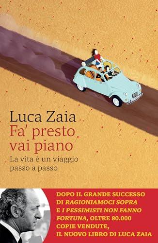 Fa' presto vai piano. La vita è un viaggio passo a passo (Gli specchi)