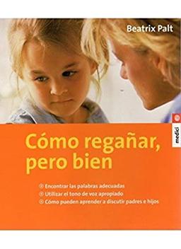 Cómo regañar pero bien (NIÑOS Y ADOLESCENTES)