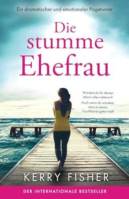 Die stumme Ehefrau: Ein dramatischer und emotionaler Pageturner