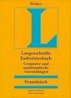 Langenscheidts Fachwörterbuch, Fachwörterbuch Computer und mathematische Anwendungen, Französisch-Deutsch/Deutsch-Französisch