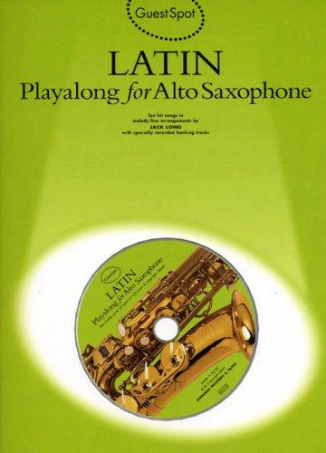 Guest Spot : Latin: Playalong for Alto Saxophone