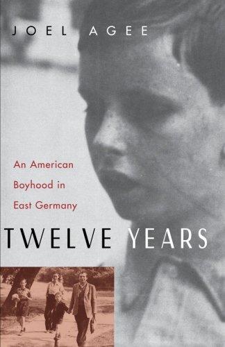 Twelve Years: An American Boyhood in East Germany