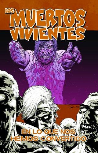 Los muertos vivientes, En lo que nos hemos convertido (Los Muertos Vivientes (The Walking Dead Cómic))