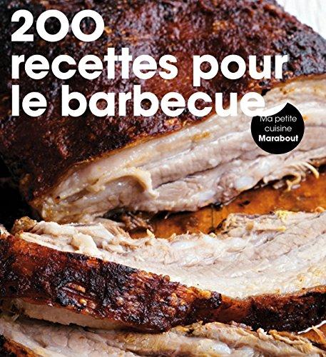 200 recettes pour le barbecue