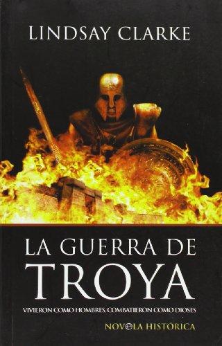 La guerra de Troya : vivieron como hombres, combatieron como dioses (Bolsillo (la Esfera))