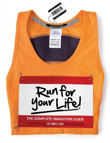 Run for Your Life!: The Complete Marathon Guide