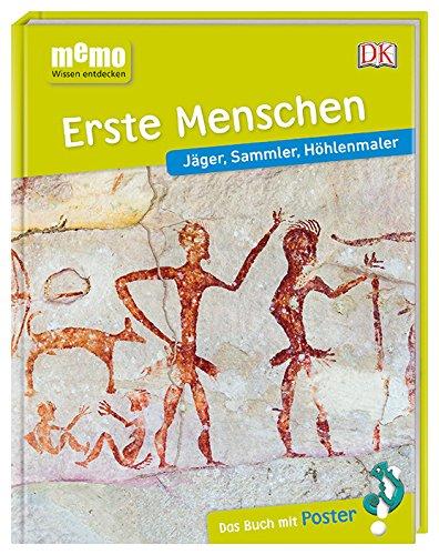 memo Wissen entdecken. Erste Menschen: Jäger, Sammler, Höhlenmaler. Das Buch mit Poster!