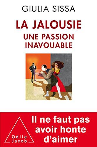 La jalousie : une passion inavouable