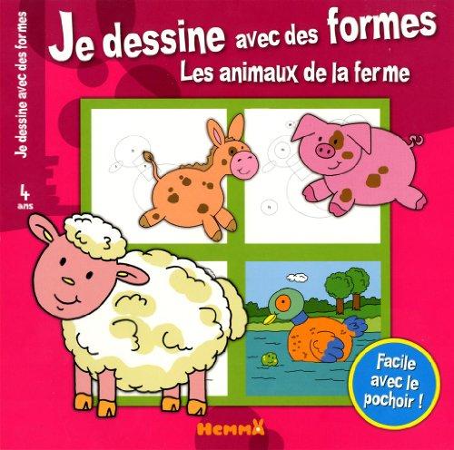 Je dessine avec des formes : les animaux de la ferme