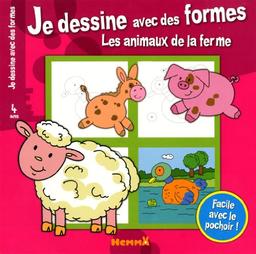 Je dessine avec des formes : les animaux de la ferme