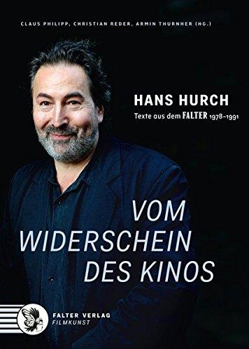 Hans Hurch - Vom Widerschein des Kinos: Texte aus dem FALTER 1978–1991