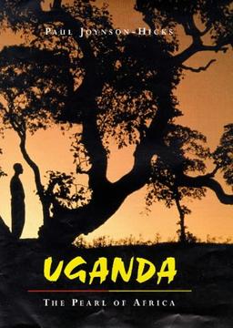 Uganda: The Pearl of Africa