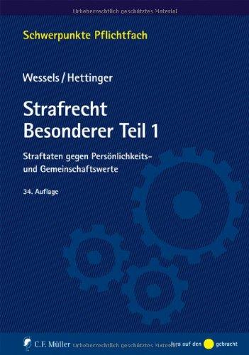 Strafrecht Besonderer Teil / 1: Straftaten gegen Persönlichkeits- und Gemeinschaftswerte