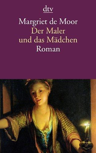 Der Maler und das Mädchen: Roman