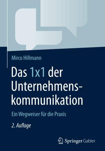 Das 1x1 der Unternehmenskommunikation: Ein Wegweiser für die Praxis