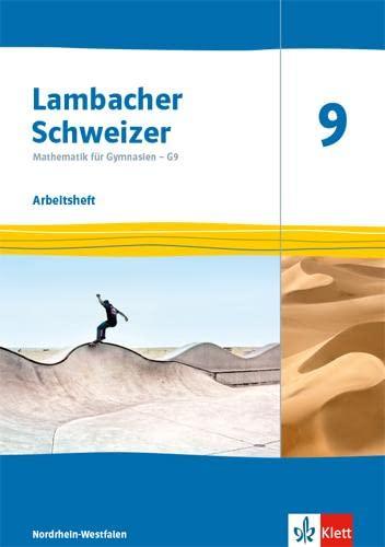 Lambacher Schweizer Mathematik 9 - G9. Ausgabe Nordrhein-Westfalen: Arbeitsheft plus Lösungsheft Klasse 9 (Lambacher Schweizer Mathematik G9. Ausgabe für Nordrhein-Westfalen ab 2019)