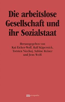 Die arbeitslose Gesellschaft und ihr Sozialstaat