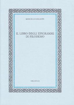 Il libro degli epigrammi di Filodemo (Fuori collana)