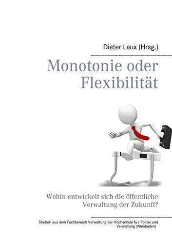 Monotonie oder Flexibilität: Wohin entwickelt sich die öffentliche Verwaltung der Zukunft?