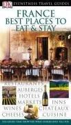 France, Best Places to Eat & Stay (DK Eyewitness Travel Guide)