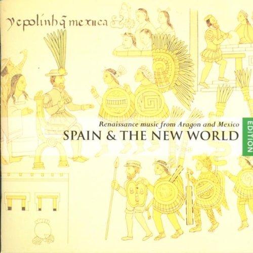 Spanien und die Neue Welt (Renaissance-Musik aus Aragon und Mexiko)