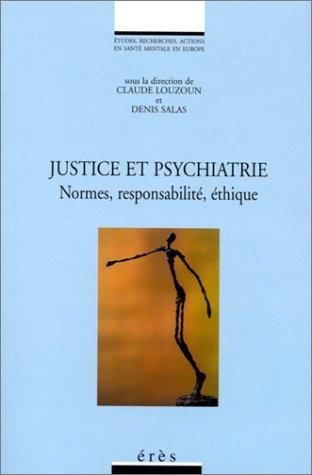 Justice et psychiatrie : normes, responsabilité, éthique