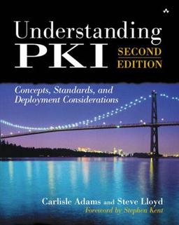 Understanding Pki: Concepts, Standards, and Deployment Considerations (Kaleidoscope)