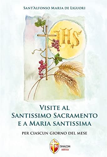 Visite al santissimo sacramento e a Maria Santissima