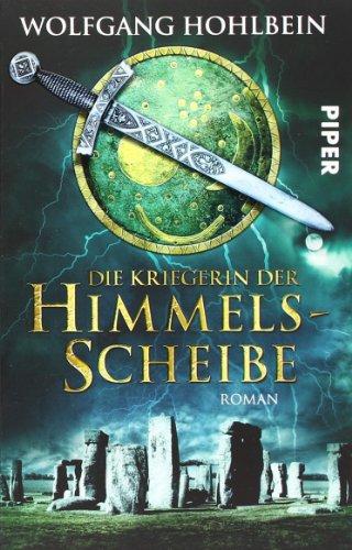 Die Kriegerin der Himmelsscheibe: Roman (Die Himmelsscheiben-Saga 2)