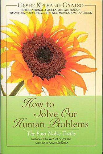 How to Solve Our Human Problems: The Four Noble Truths