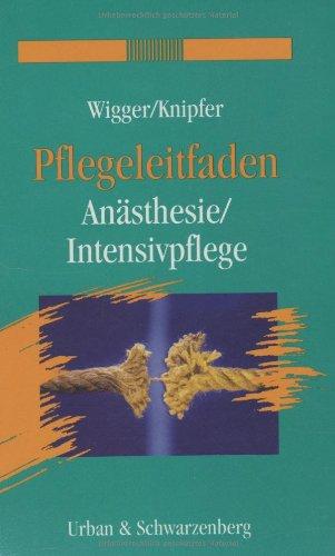 Pflegeleitfaden Anästhesie / Intensivpflege