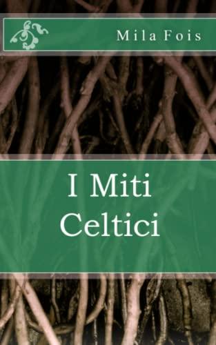 I Miti Celtici (Meet Myths)