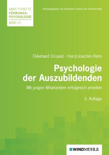 Psychologie der Auszubildenden: Mit jungen Menschen erfolgreich arbeiten