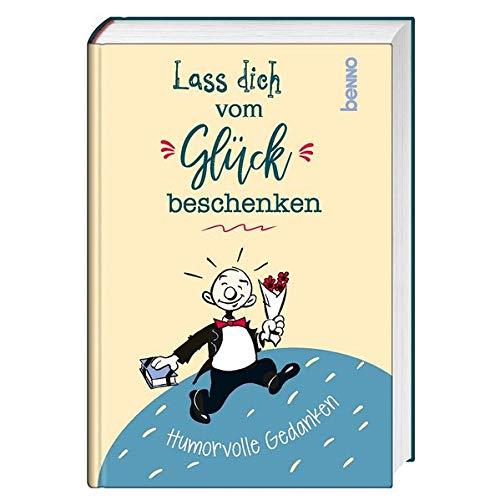 Lass dich vom Glück beschenken: Humorvolle Gedanken