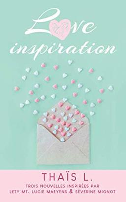 Love Inspiration: Recueil de 3 nouvelles