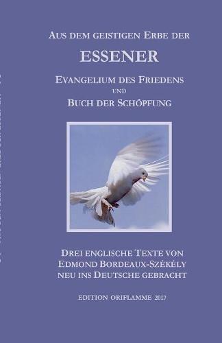 Aus dem geistigen Erbe der Essener: Evangelium des Friedens und Buch der Schöpfung