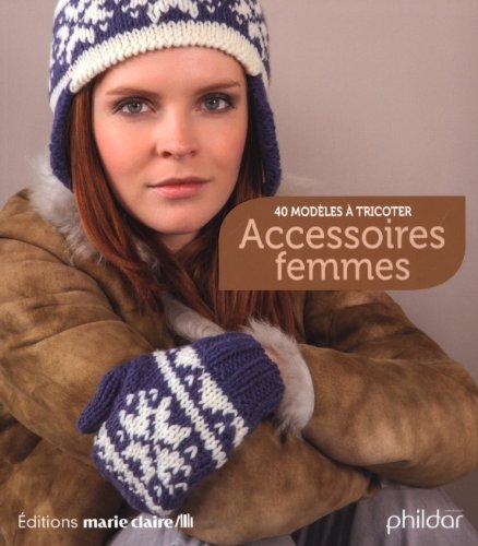 Accessoires femmes : 40 modèles à tricoter