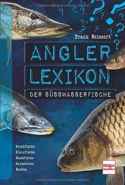 Angler-Lexikon der Süßwasserfische