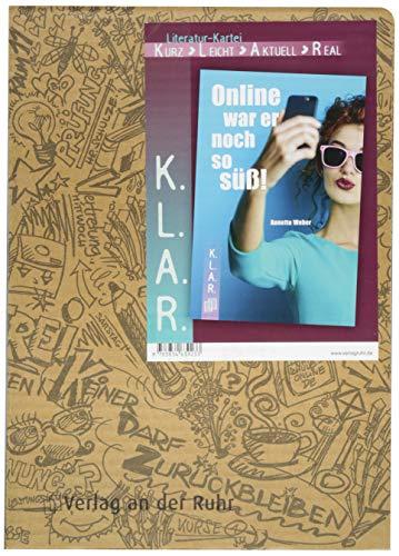 K.L.A.R. - Literatur-Kartei: Online war er noch so süß!