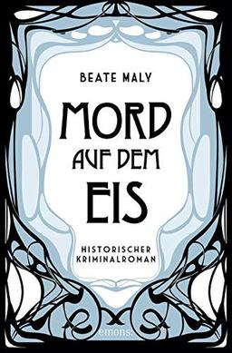 Mord auf dem Eis: Historischer Kriminalroman